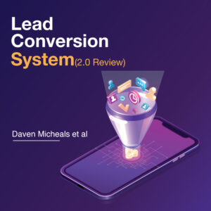 Lead-Conversion-System-2-Review-Daven-Micheals-et-al