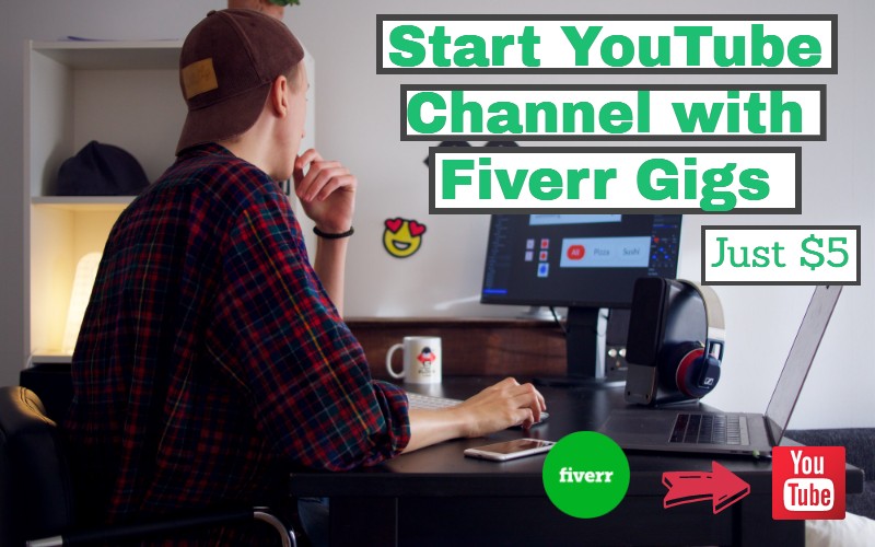 How-to-Build-a-Successful-YouTube-Channel-with-Fiverr-Gigs-to-Make-Money-in-2021