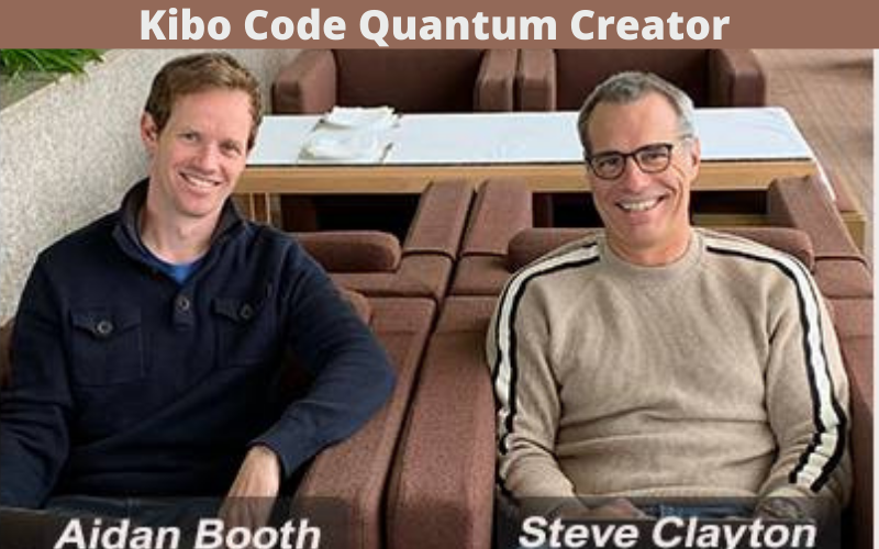 Aidan Booth & Steven Clayton the Brains Behind Kibo Code Quantum