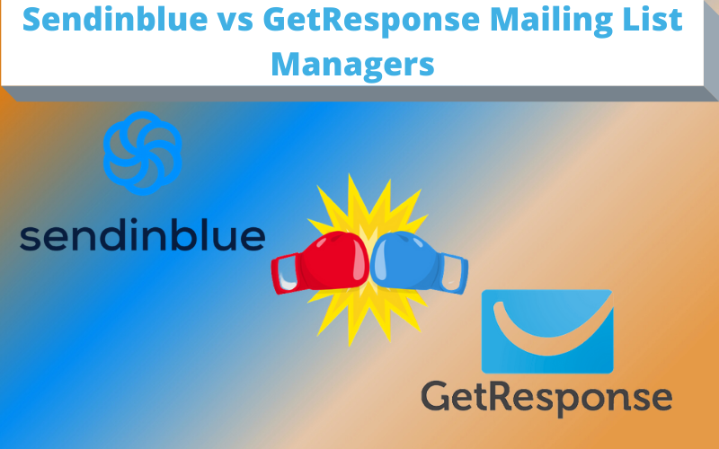 Sendinblue Vs GetResposes Send & Mailing List Managers 