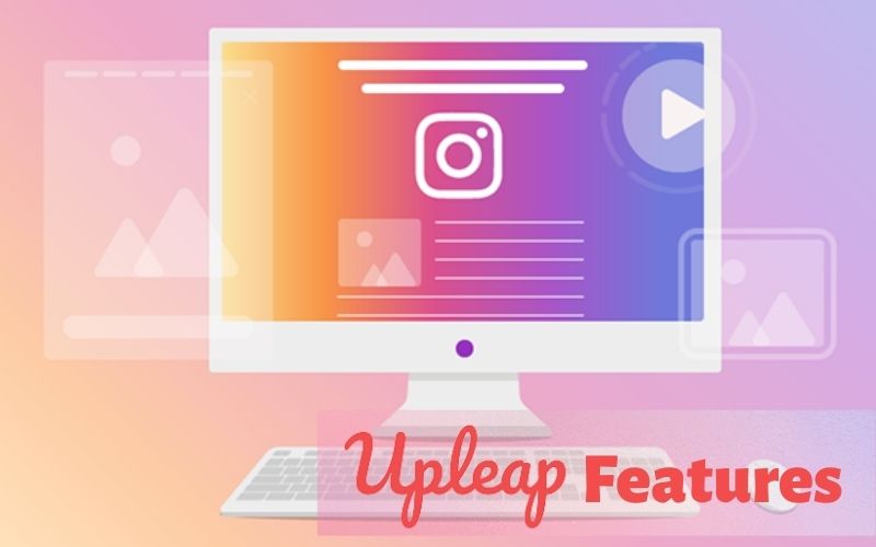 Upleap Features: What Does Upleap Do? 