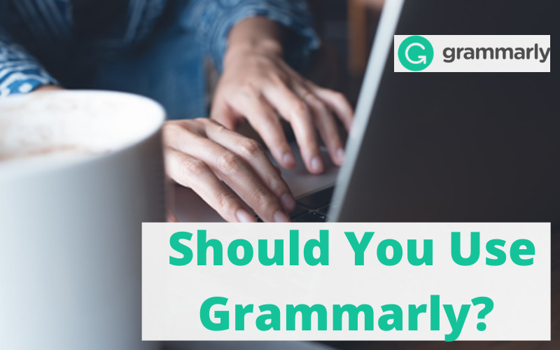 Why should you use Grammarly tool for writing