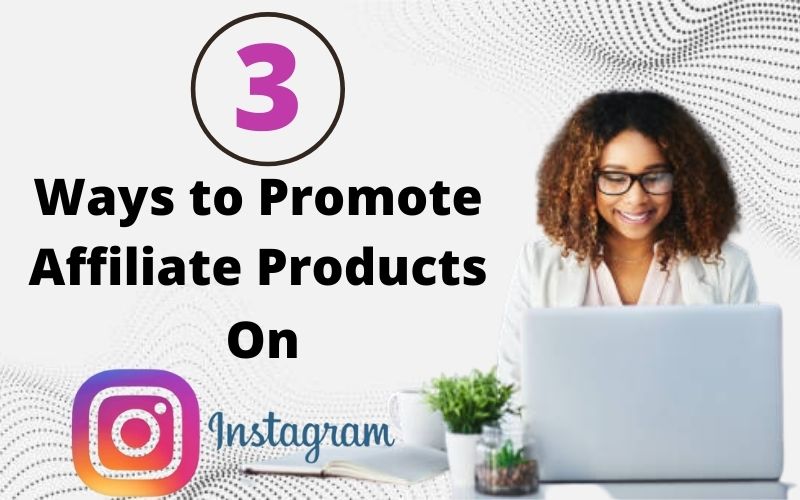 3-Ways-to-Promote-Affiliate-Products