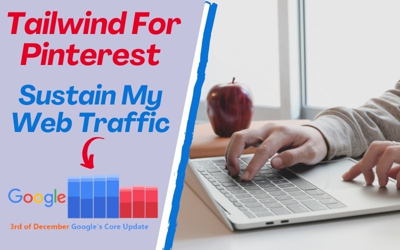 Used-Tailwind-For-Pinterest-To-Sustain-My-Web-Traffic-After-Google-Core-Update-Hit