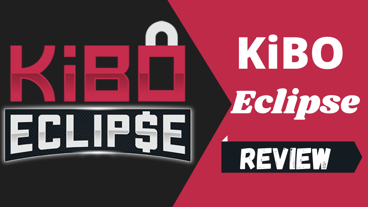 Kibo Eclipse Review