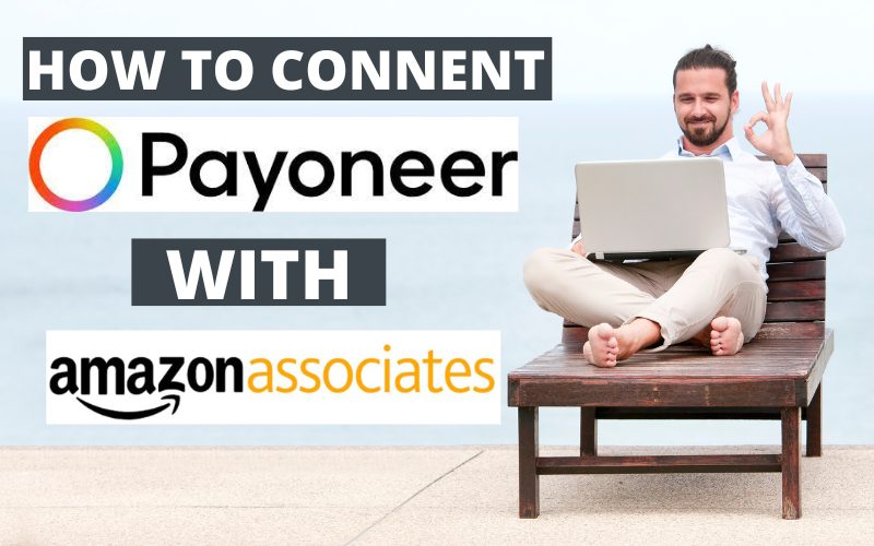 How to Receive Amazon Affiliate Payment Outside US Using Payoneer