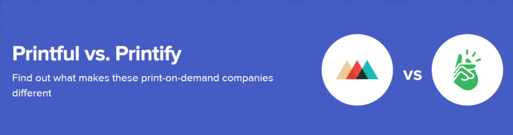 Printful-vs-Printify-Print-on-Demand-Companies-Compared