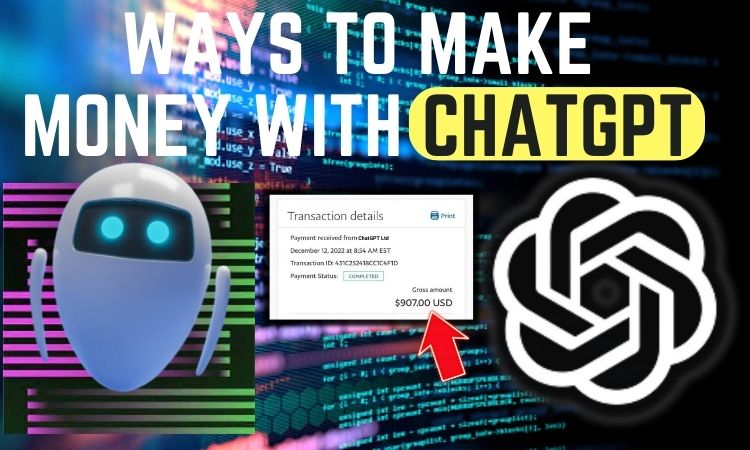 Ways to Make Money with ChatGPT